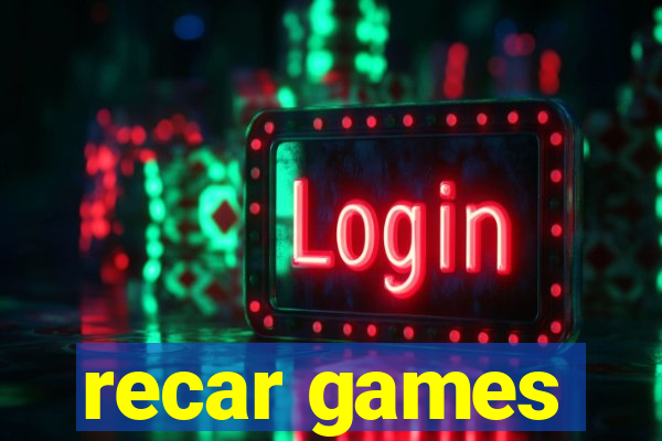 recar games